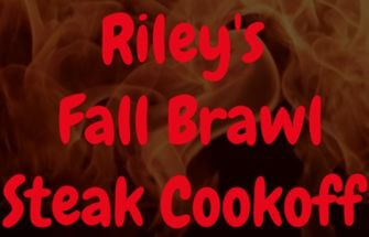 Riley's Fall Brawl Steak Cookoff