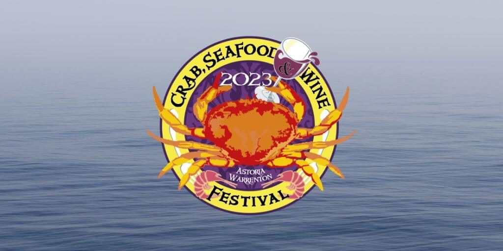 2023 Astoria Warrenton Crab, Seafood & Wine Festival