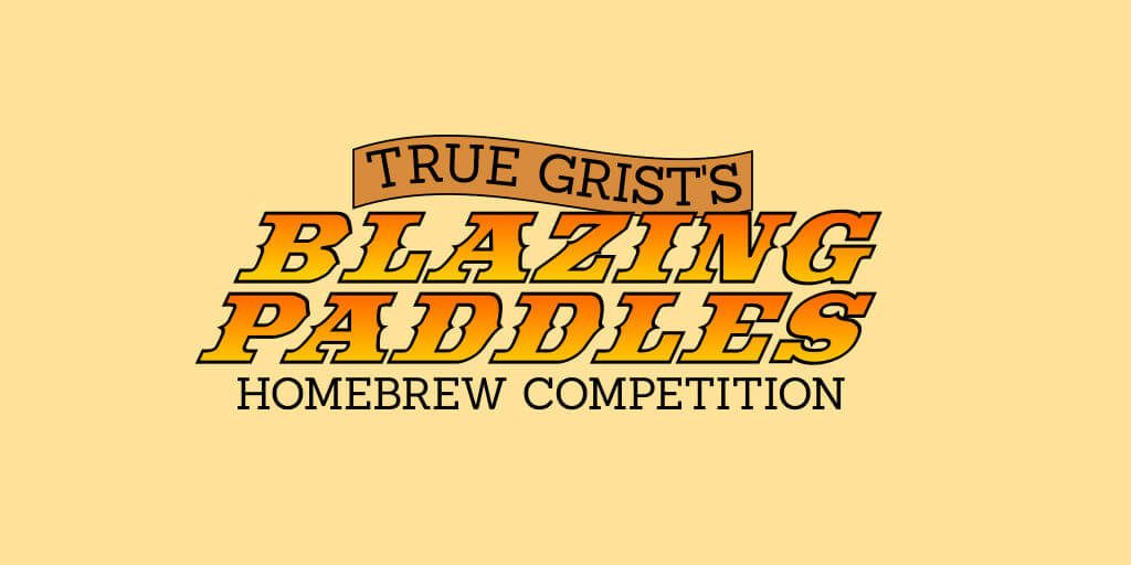2019 True Grists Blazing Paddles Homebrew Competition