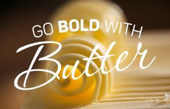 Go Bold With Butter