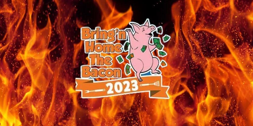 2023 Bring'n Home the Bacon