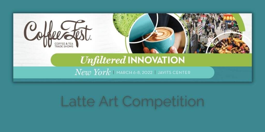 2022 Coffee Fest - Latte Art Competition