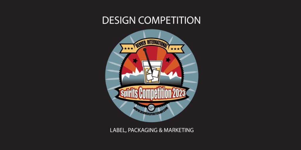 2023 Denver International Spirits Packaging & Design Competition