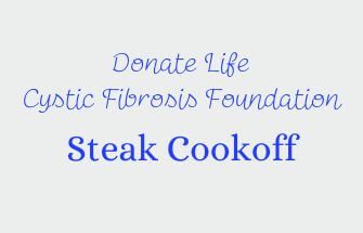 Donate Life / Cystic Fibrosis Steak Cookoff