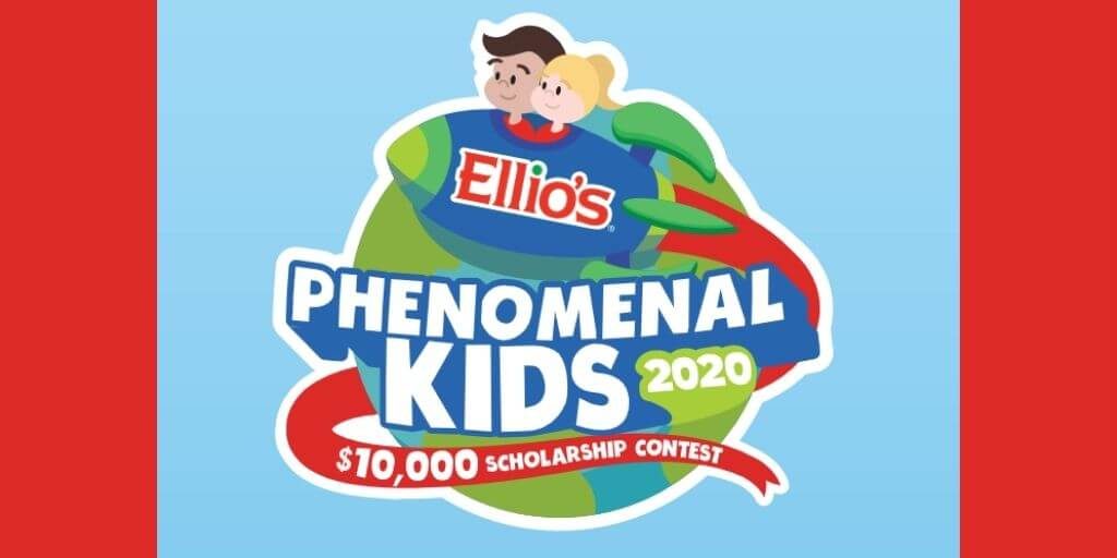 2020 Ellio’s Pizza – Phenomenal Kids Scholarship Contest