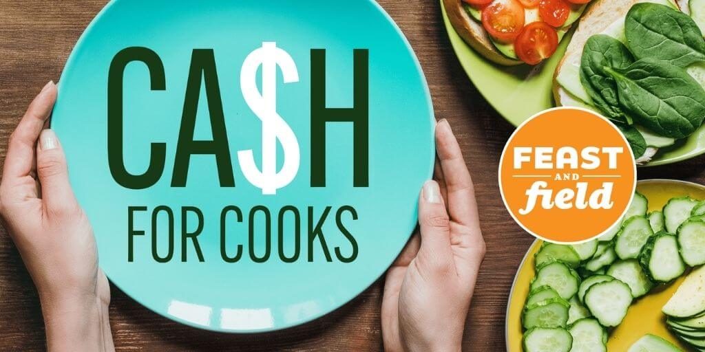 2021 Feast and Field - Cash For Cooks