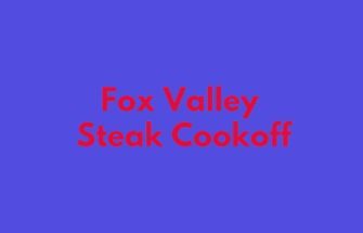 Fox Valley Steak Cookoff