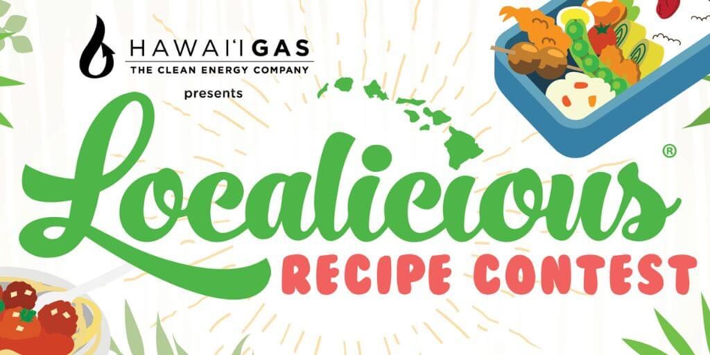2023 Hawaii Gas Presents Localicious® Recipe Contest