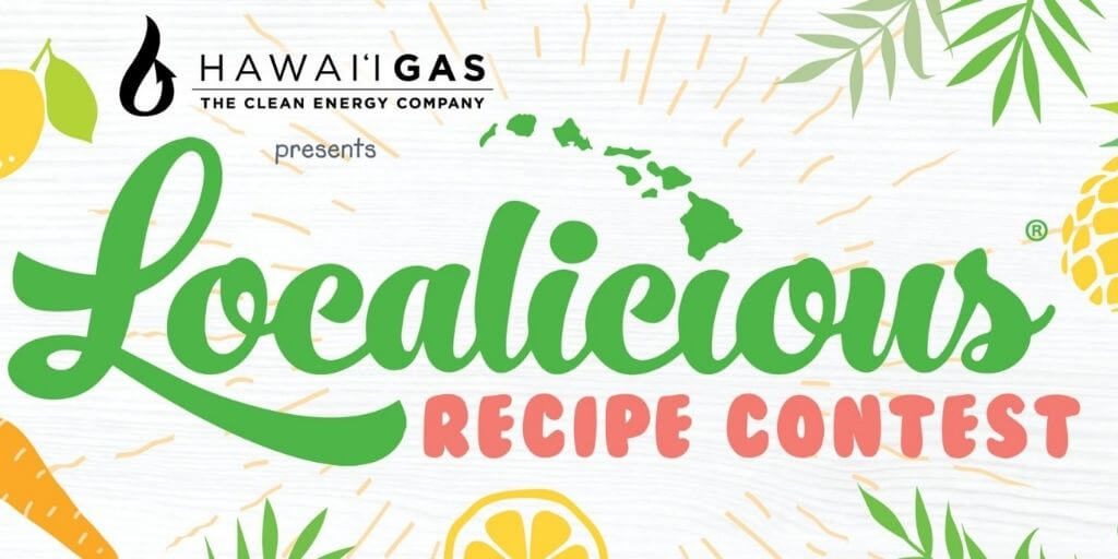 Hawaii Gas Presents Localicious® Recipe Contest