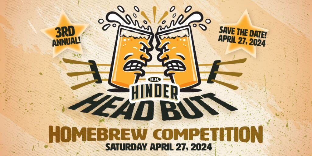 2024 HH HINDER'S HEADBUTT Homebrew Competition