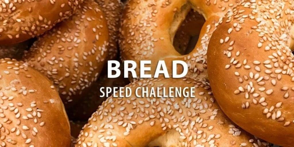 2021 Instructables - Bread Speed Challenge