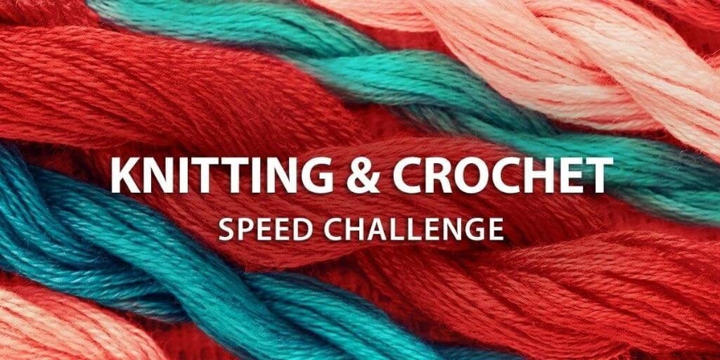 2022 Instructables - Knitting & Crochet Speed Challenge
