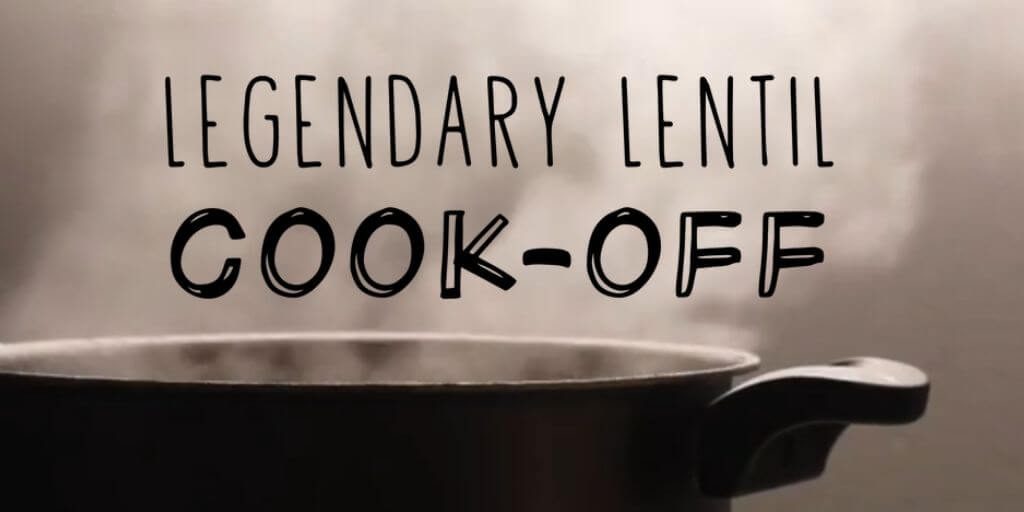 2020 Legendary Lentil Cook-Off