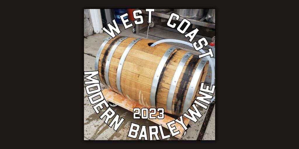 2023 West Coast Modern Barleywine Competition