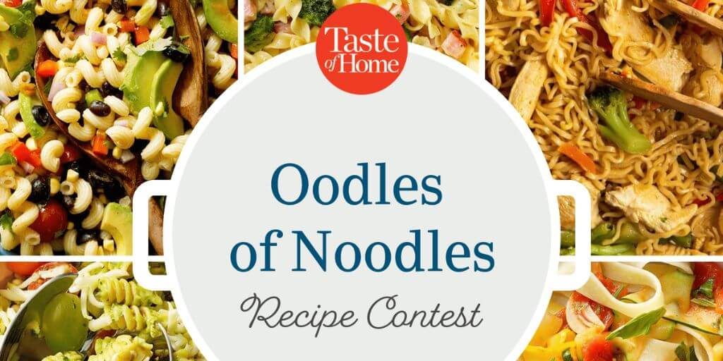 2023 Taste of Home – Oodles of Noodles Contest