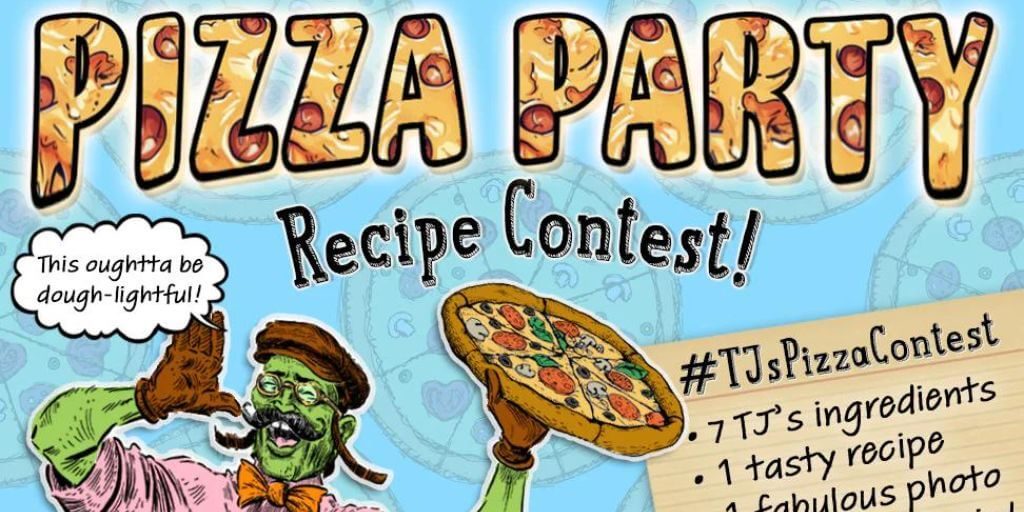 2024 Trader Joe’s - Pizza Party Recipe Contest