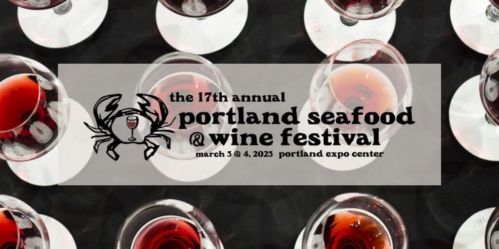 2023 Portland Seafood and Wine Festival
