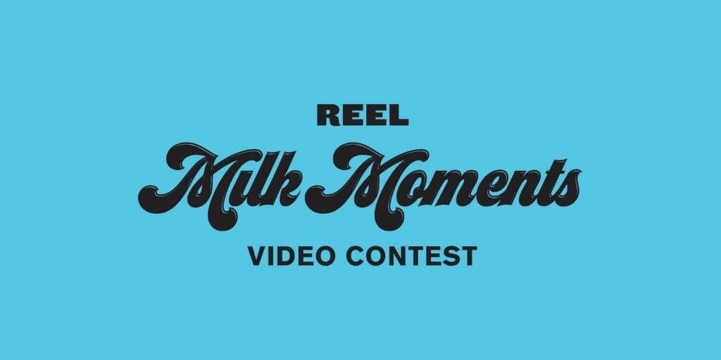 2021 Reel Milk Moments Video Contest