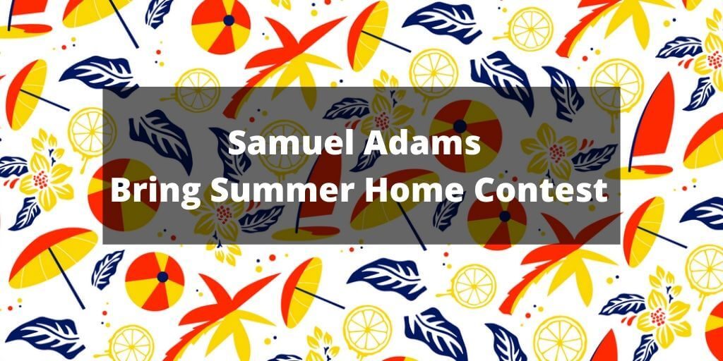 2020 Samuel Adams® Bring Summer Home Contest
