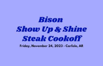 Bison Show Up & Shine Steak Cookoff