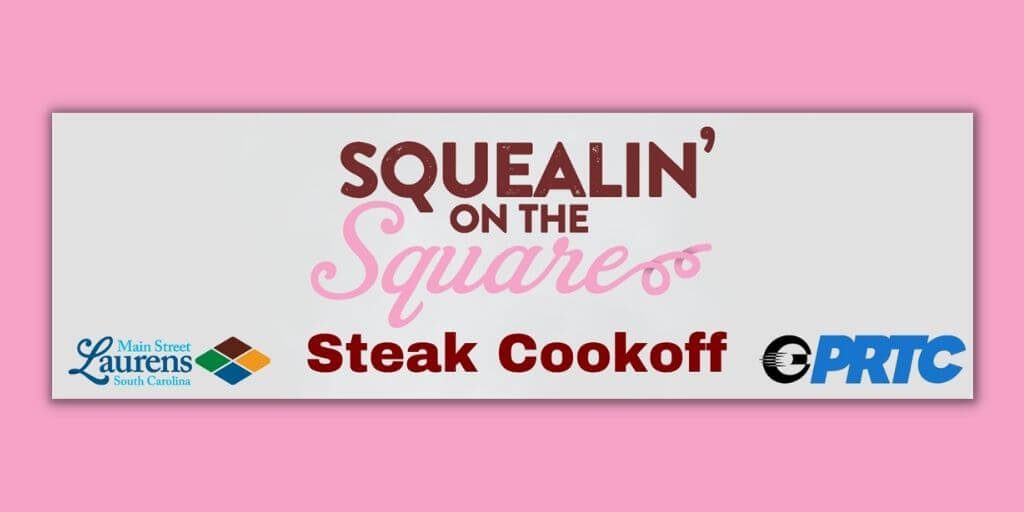 2021 Squealin' on the Square (DOUBLE) Steak Cookoff @ Laurens, SC