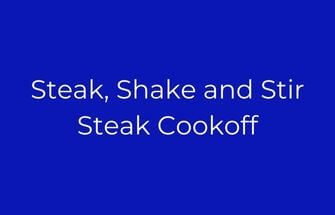 Steak, Shake and Stir Steak Cookoff