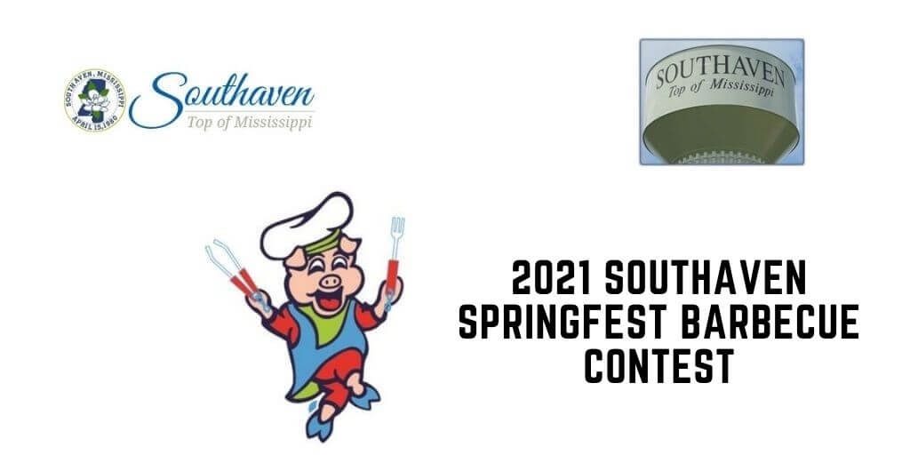 2021 Southaven Springfest Barbecue Contest Calling All Contestants