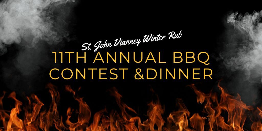 2022 St. John Vianney Winter Rub 11th Annual BBQ Contest & Dinner