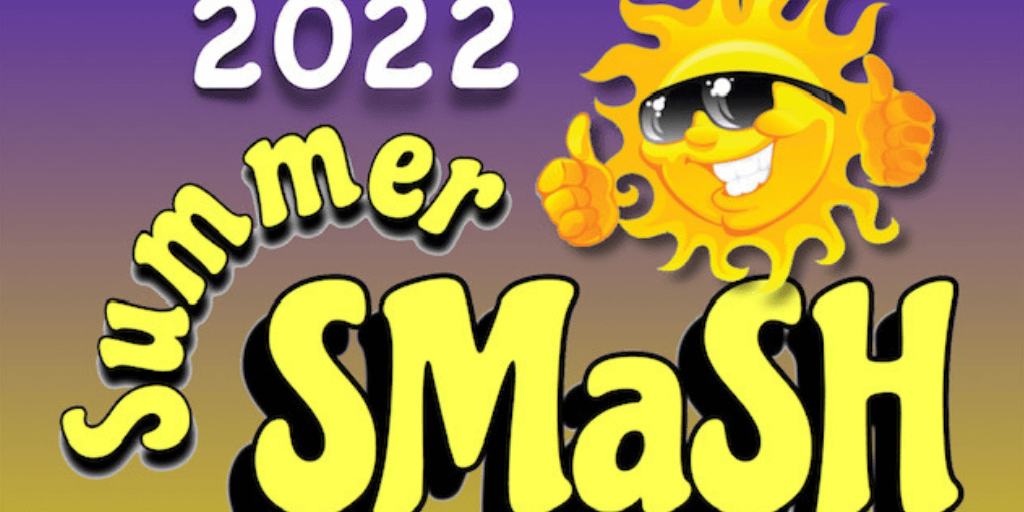 2022 Summer SMaSH Calling All Contestants