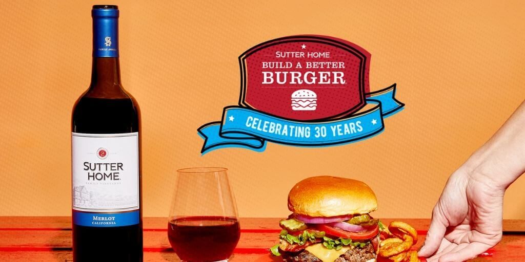 2020 Sutter Home Build A Better Burger Recipe Contest
