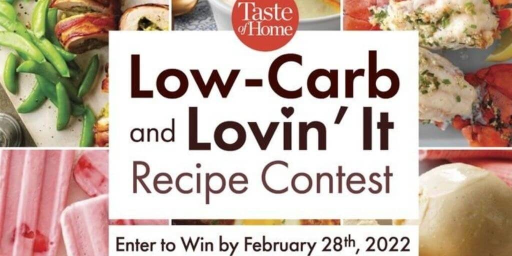 Taste of Home - Low-Carb and Lovin’ It Recipe Contest