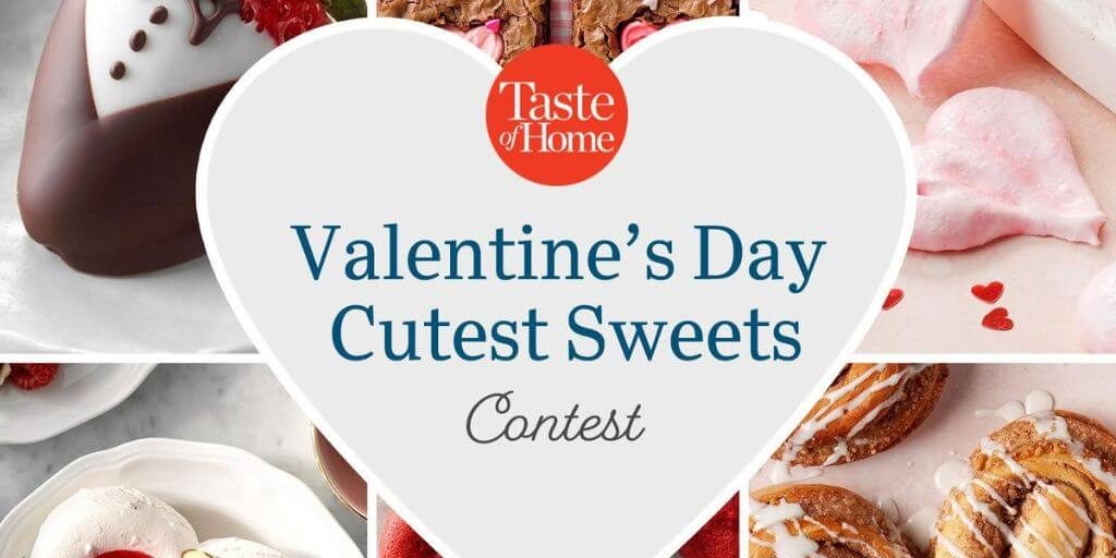 2023 Taste of Home - Valentine’s Day Cutest Sweets Contest