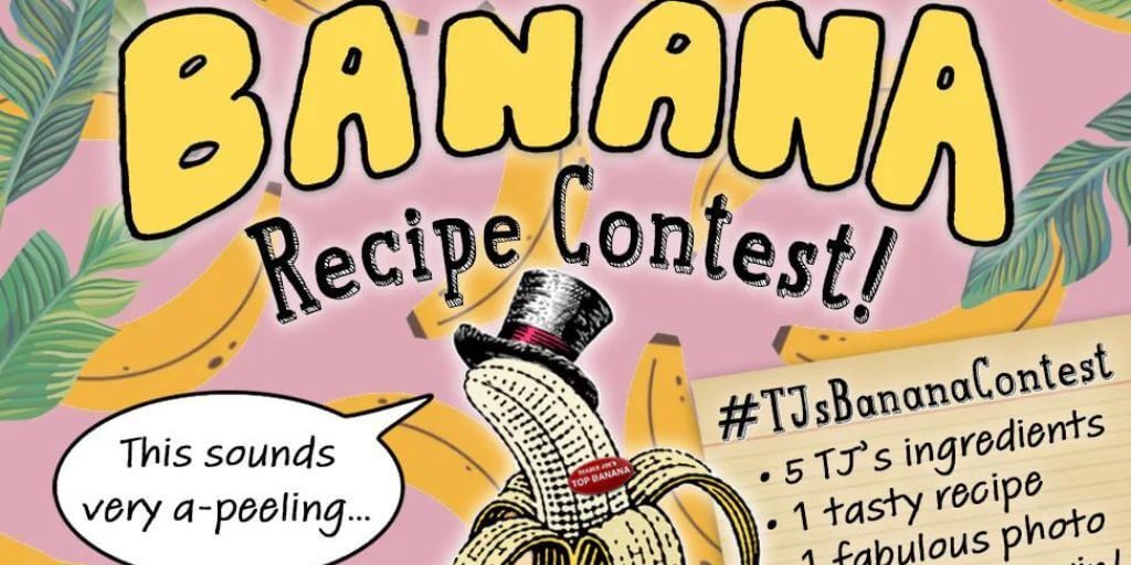 2023 Trader Joe’s Banana Recipe Contest